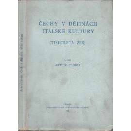 Čechy v dějinách italské kultury - [Z obsahu: česko-italské kulturní styky, Itálie]