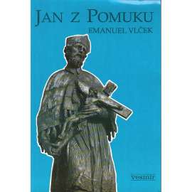 Jan z Pomuku (Sv.Jan Nepomucký) Jan z Pomuku (Sv.Jan Nepomucký)