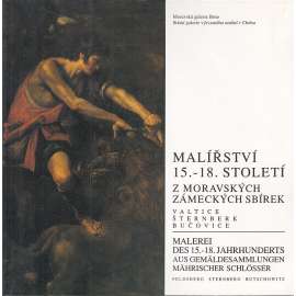 Malířství 15. - 18. století z Moravských zámeckých sbírek