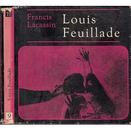 Louis Feuillade [francouzský filmový režisér, film; Edice Filmy a tvůrci]