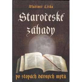 Staročeské záhady * Po stopách dávných kronik a mýtů