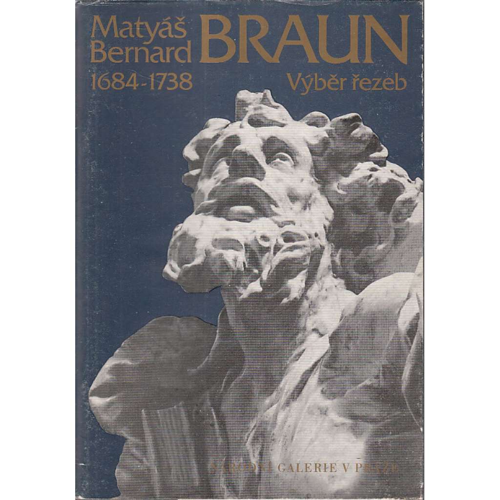 Matyáš Bernard Braun: Výběr řezeb (katalog - sochař, barokní sochy)