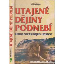 Utajené dějiny podnebí (Řídilo počasí dějiny lidstva? Knihovna Fantastických fakt, velká řada, sv. 11)