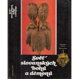 Svět slovanských bohů a démonů Svět slovanských bohů a démonů