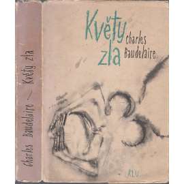 Květy zla [Baudelaire - prokletý básník; básně verše poezie; edice Nesmrtelní, sv. 63]