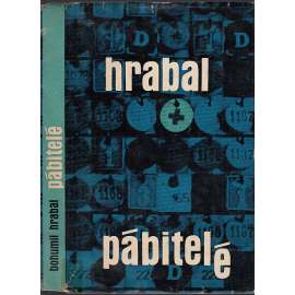 Pábitelé [Bohumil Hrabal - povídky, mj. Automat Svět, Bambini di Praga, Chcete vidět zlatou Prahu?]