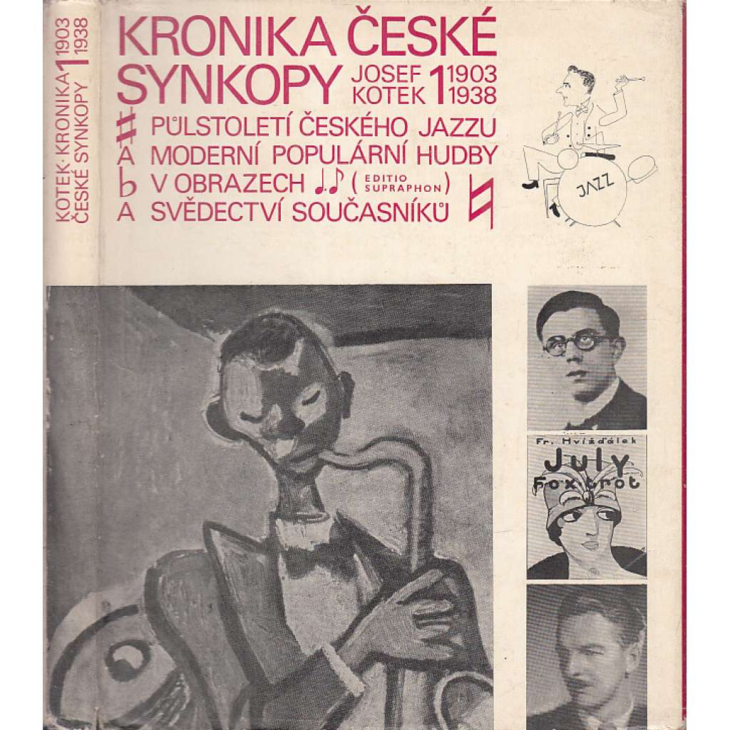Kronika české synkopy.  Díl I. (1903-1938) Půlstoletí českého jazzu a moderní populární hudby v obrazech a svědectví současníků (jazz)