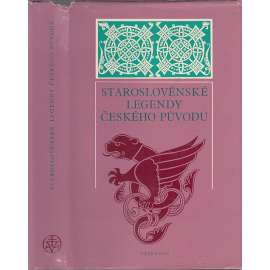 Staroslověnské legendy českého původu [Z obsahu: legenda, středověké legendy, Cyril a Metoděj, Velká Morava, Velkomoravská říše]