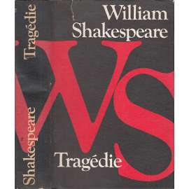Tragédie - Shakespeare (Romeo a Julie, Hamlet, Othello,  Makbeth, Král Lear)