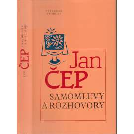 Samomluvy a rozhovory [Kniha esejů Jana Čepa s částmi Malé řeči sváteční, Samomluvy a rozhovory a O lidský svět]