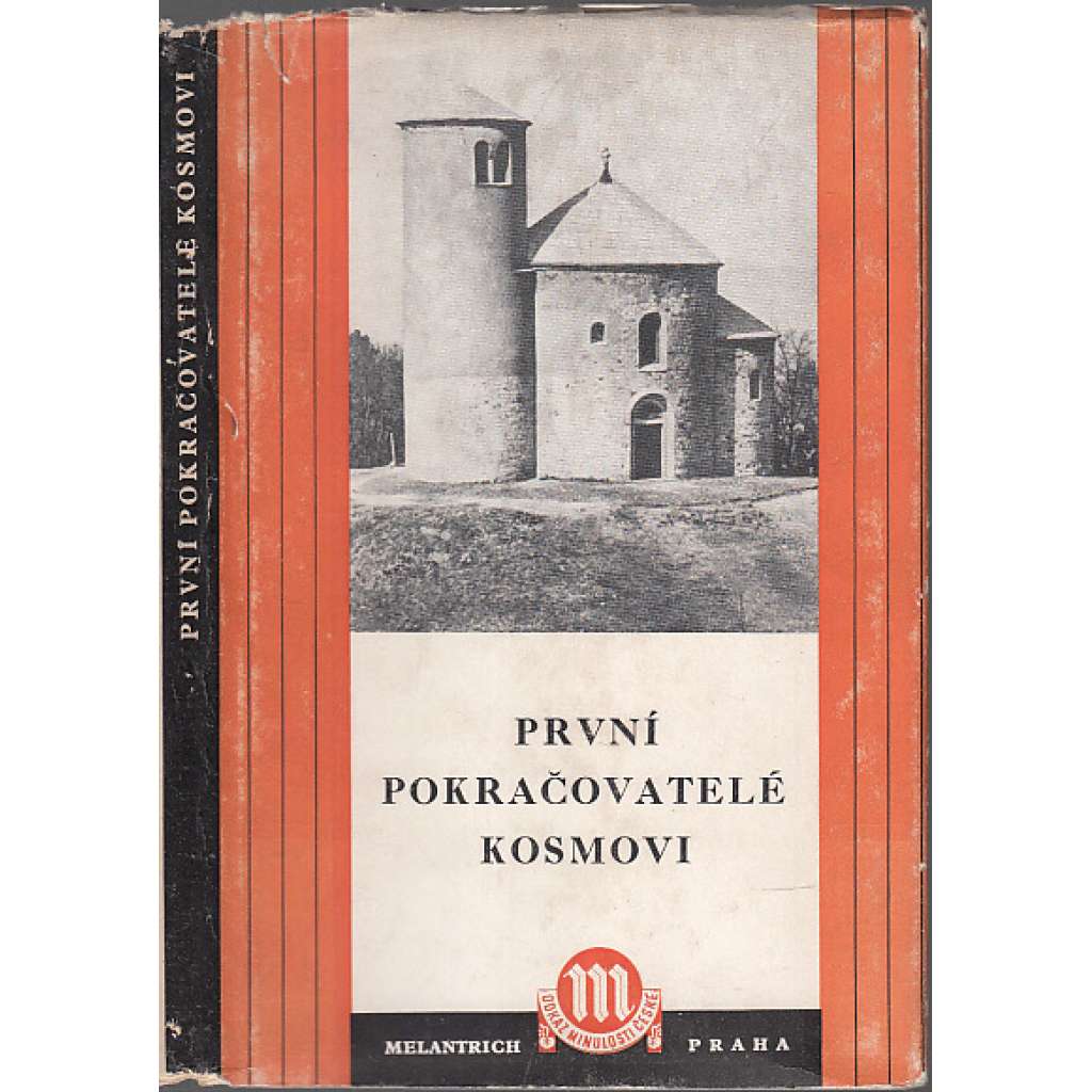 První pokračovatelé Kosmovi (Kronika Mnicha sázavského, Letopis Kanovníka vyšehradského) - edice Odkaz minulosti české (dvě kroniky středověkých Čech)