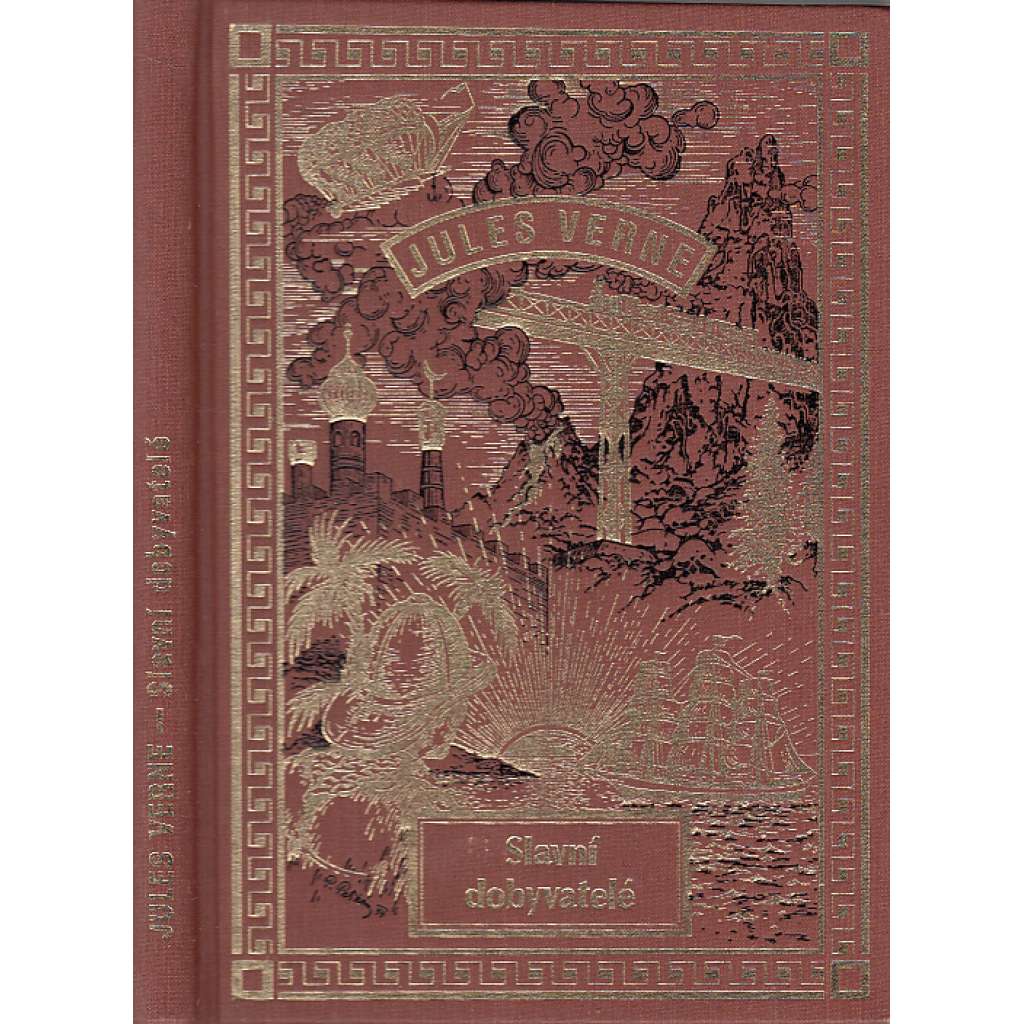 Slavní dobyvatelé (nakladatelství NÁVRAT, Jules Verne - Spisy sv. 27)