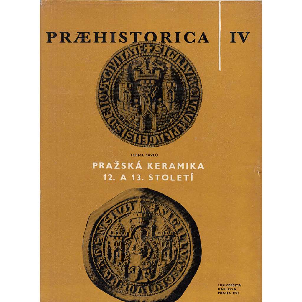 Pražská keramika 12. a 13. stol.- Praehistorica IV. - archeologie