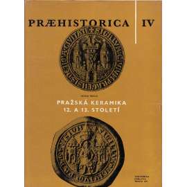 Pražská keramika 12. a 13. stol.- Praehistorica IV. - archeologie     HOL