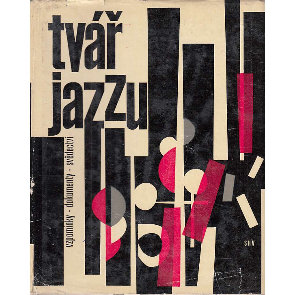 Tvář jazzu [jazz, dějiny jazzové hudby v USA 1.pol.20. stol. - paměti, dokumenty, vzpomínky]
