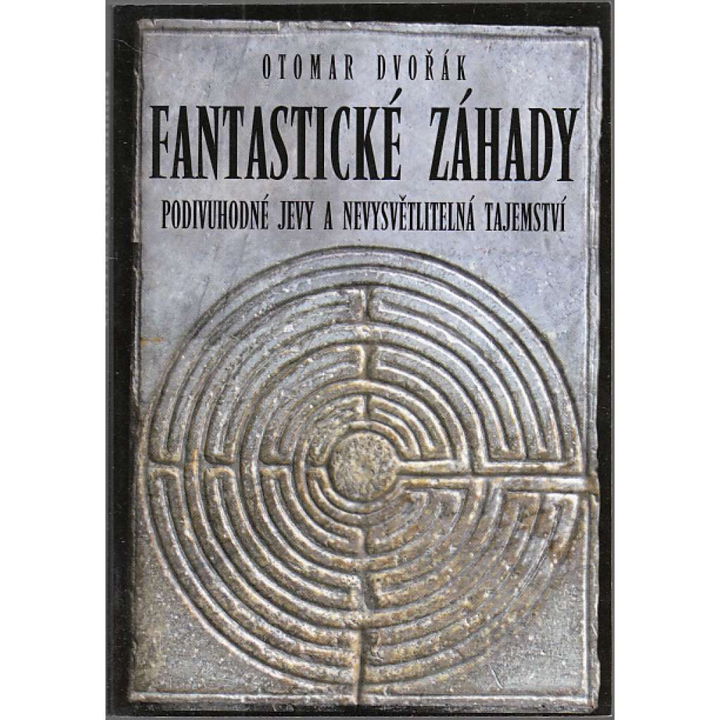 Fantastické záhady. Podivuhodné jevy a nevysvětlitelná tajemství (záhady, mj. i Okoř, lidožraví obři, trpaslíci)