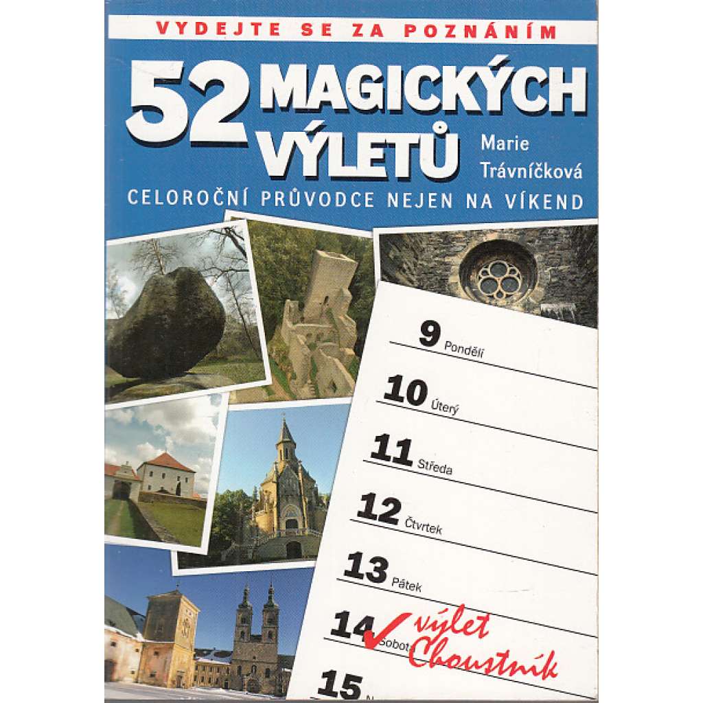 52 magických výletů: Celoroční průvodce nejen na víkend