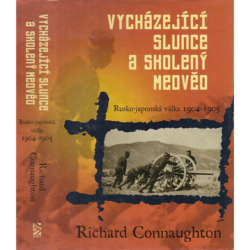 Vycházející slunce a skolený medvěd - Rusko-japonská válka 1904–1905