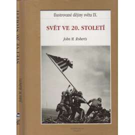 Ilustrované dějiny světa IX., Svět ve 20. století   HOL