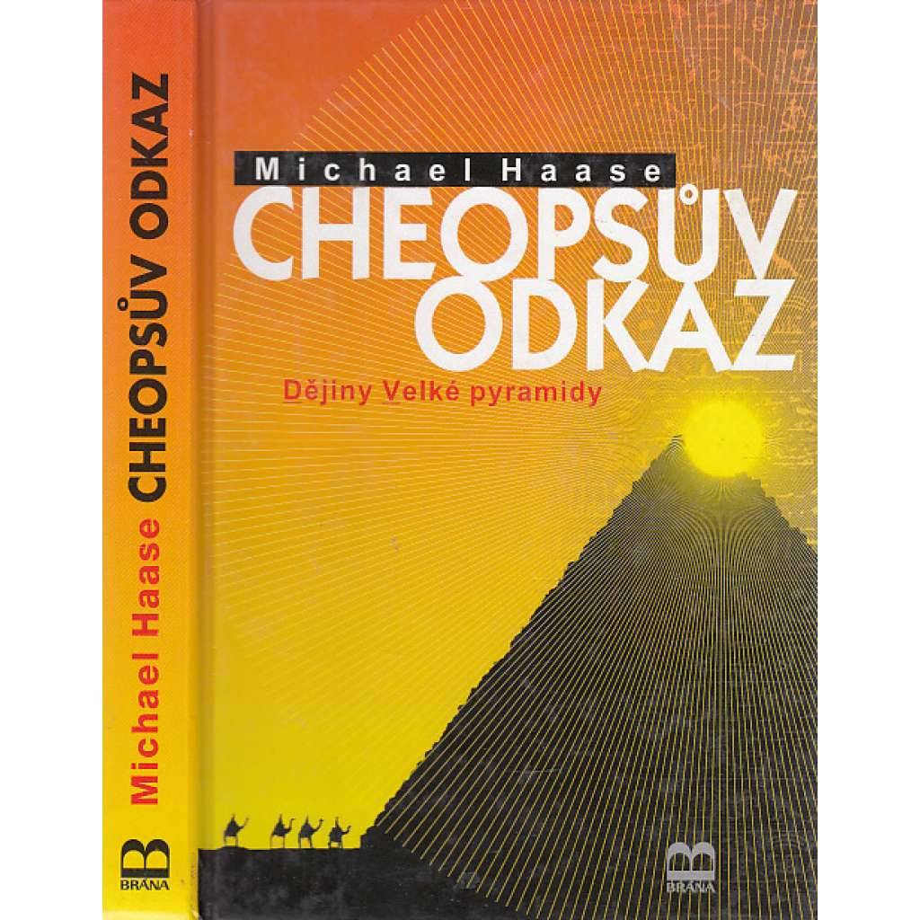 Cheopsův odkaz - Dějiny Velké pyramidy [starověký Egypt, Gíza]