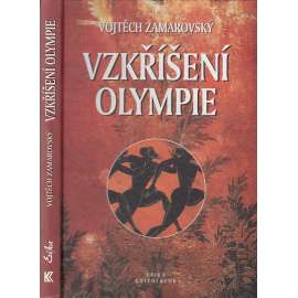 Vzkříšení Olympie [Obsah: Olympijské hry, antické Řecko, historie Olympijských her, Olympiáda]