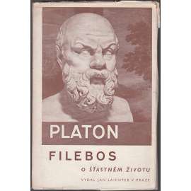Filebos - O šťastném životu (Platon - Platonovy spisy)