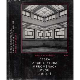 Česká architektura v proměnách dvou století 1780-1980