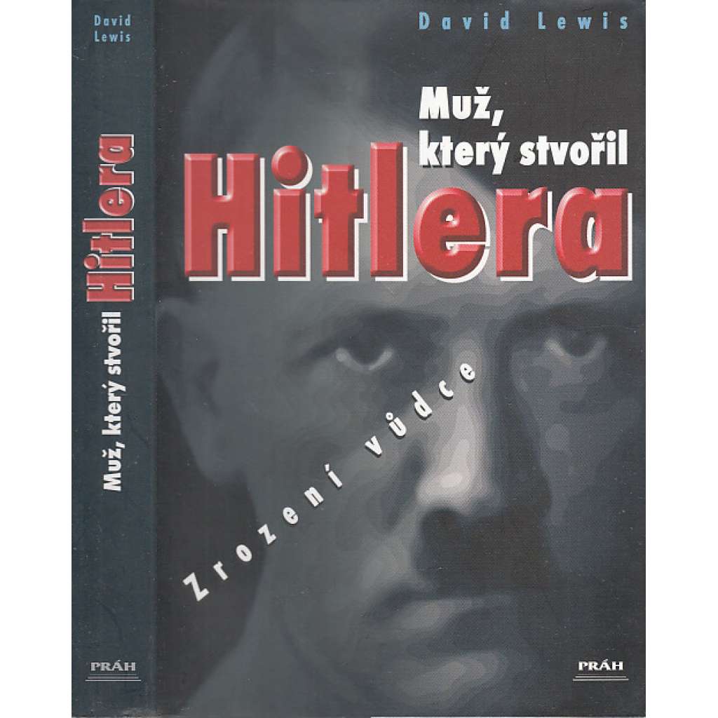 Muž, který stvořil Hitlera