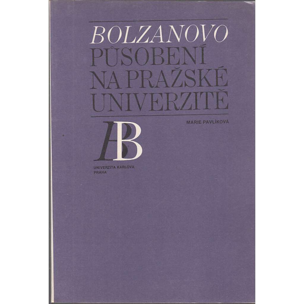 Bolzanovo působení na Pražské univerzitě - Bernardo Bolzano