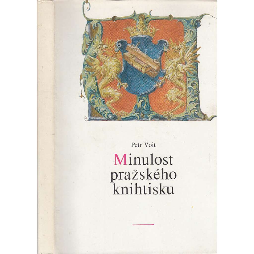 Minulost pražského knihtisku [Obsah: knihtisk, tiskaři, staré renesanční tisky, knihtiskárny, tiskárny knih, mj. Melantrich, Veleslavín ad.; publikace z výstavy]