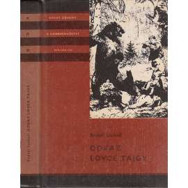 Odkaz lovce tajgy (ilustrace Zdeněk Burian, KOD - Knihy odvahy a dobrodružství, sv. 153)