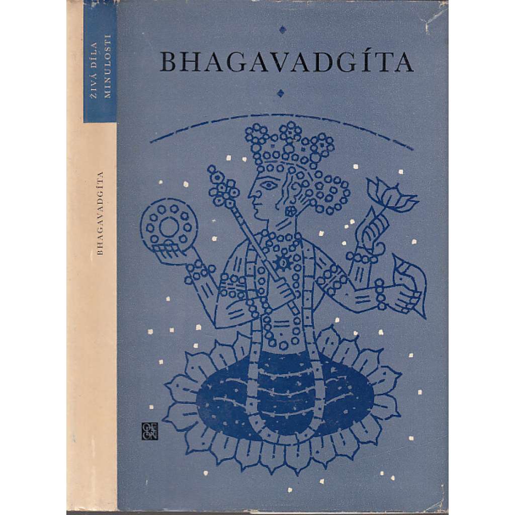 Bhagavadgíta (edice: Živá díla minulosti, sv. 80) [Indie, hinduismus, duchovní cesta, smysl života; obálka Zdeněk Sklenář]