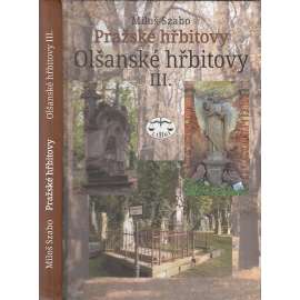 Pražské hřbitovy – Olšanské hřbitovy III.