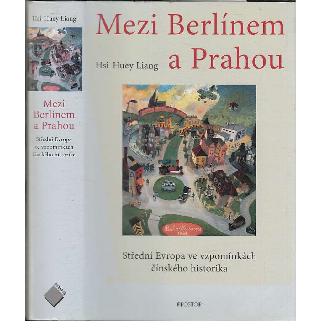 Mezi Berlínem a Prahou: Střední Evropa ve vzpomínkách čínského historika