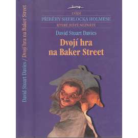 Dvojí hra na Baker Street (Příběhy Sherlocka Holmese 25.) Sherlock Holmes