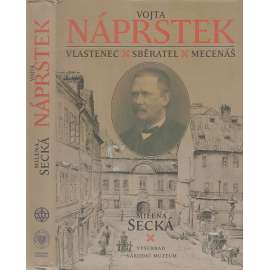 Vojta Náprstek - Vlastenec, sběratel, mecenáš [cestovatel, etnograf, zakladatel Náprstkova muzea etnografických sbírek asijských, afrických a amerických kultur]