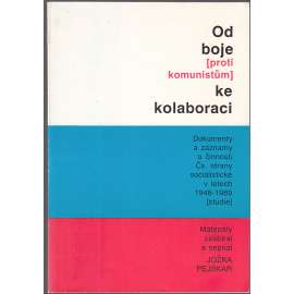 Od boje (proti komunistům) ke kolaboraci - Dokumenty a záznamy činnosti Čs. strany socialistické v letech 1948 - 1989 (studie)