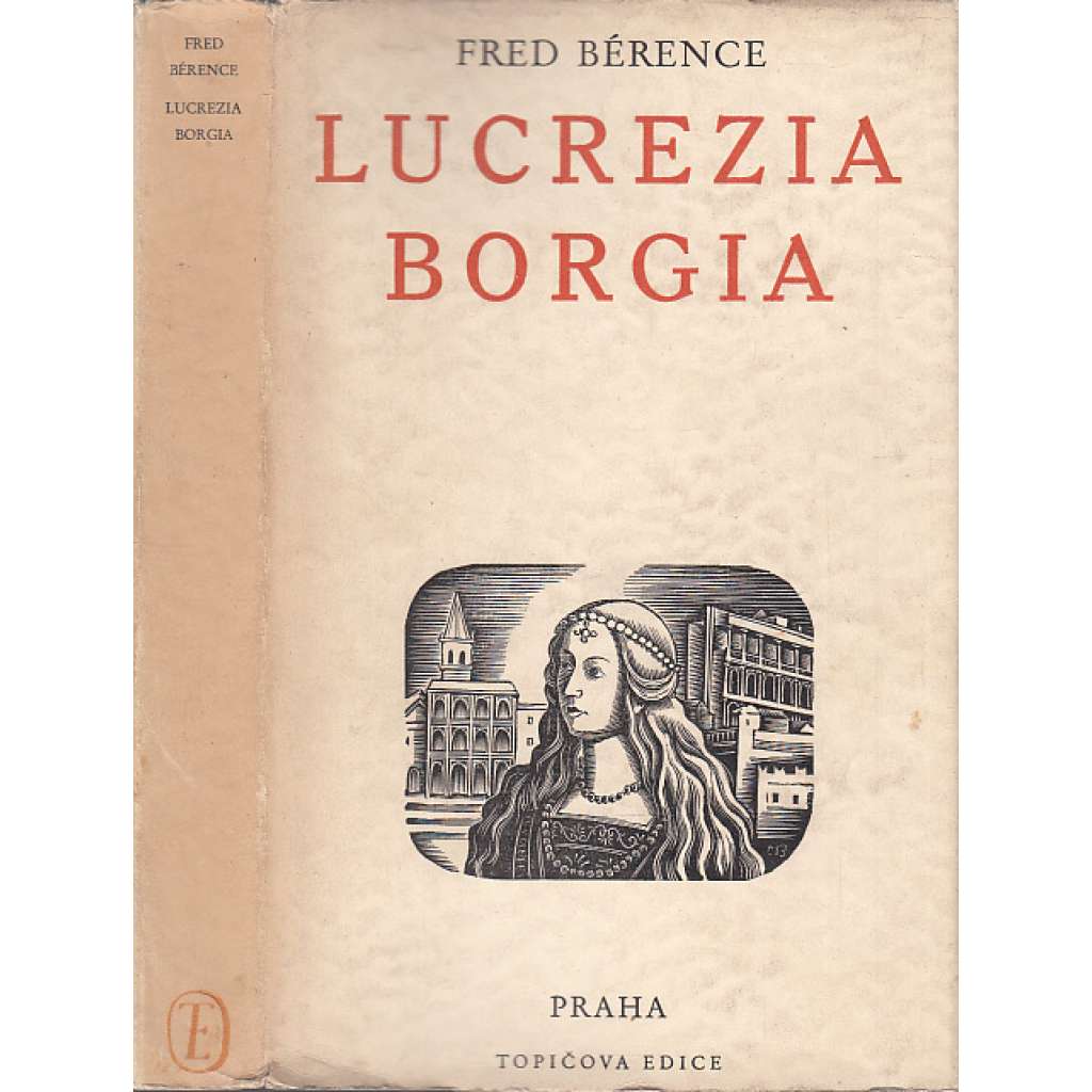 Lucrezia Borgia. Její život a její doba [bibliografie, italská renesance, Ferrara, Mantova, Řím]