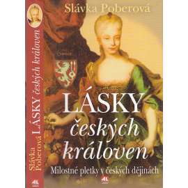 Lásky českých královen - Milostné pletky v českých dějinách