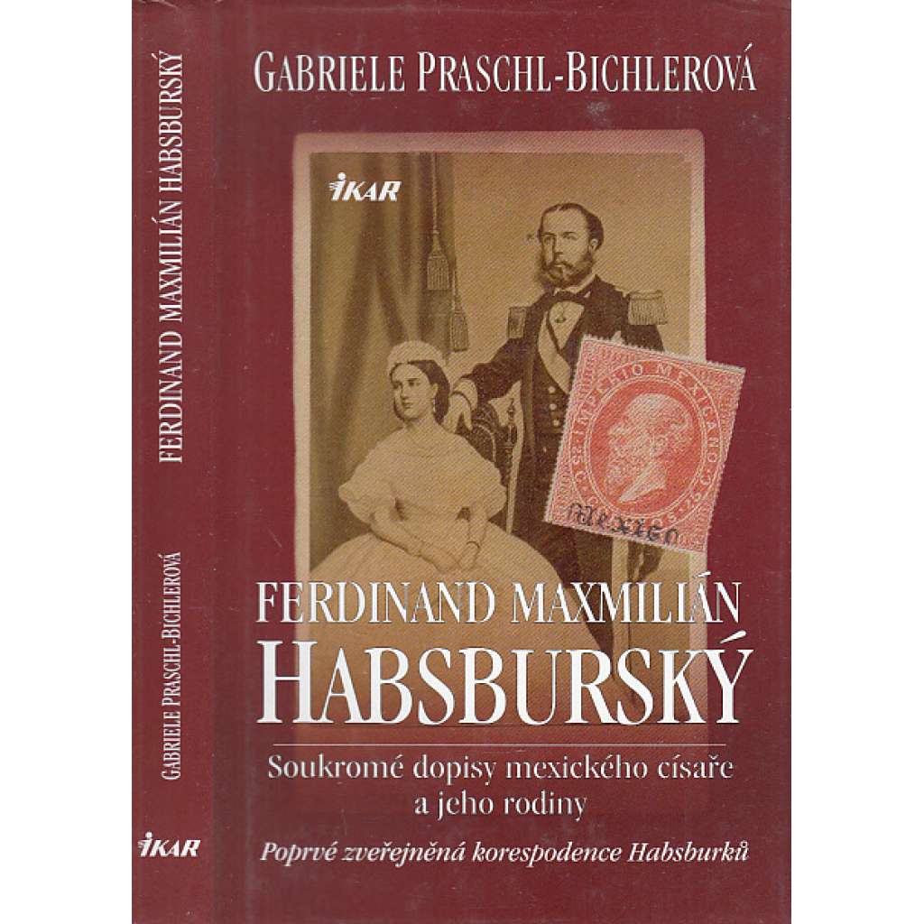 Ferdinand Maxmilián Habsburský (korespondence, Habsburkové)