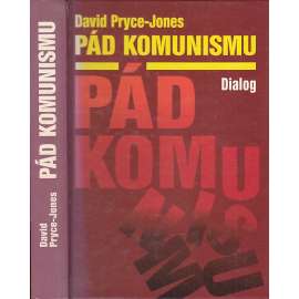 Pád komunismu [příčiny krize a rozpadu SSSR a komunistických režimů ve střední a východní Evropě - Rusko, Sovětský svaz, komunismus]