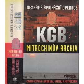 Neznámé špionážní operace KGB - Mitrochinův archiv (Rusko)