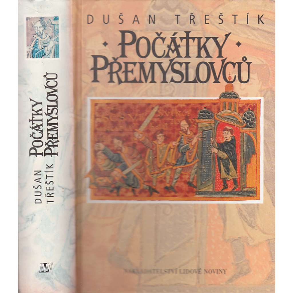 Počátky Přemyslovců. Vstup Čechů do dějin - Přemyslovci (530-935) [středověk, české dějiny Nakladatelství Lidové noviny NLN]