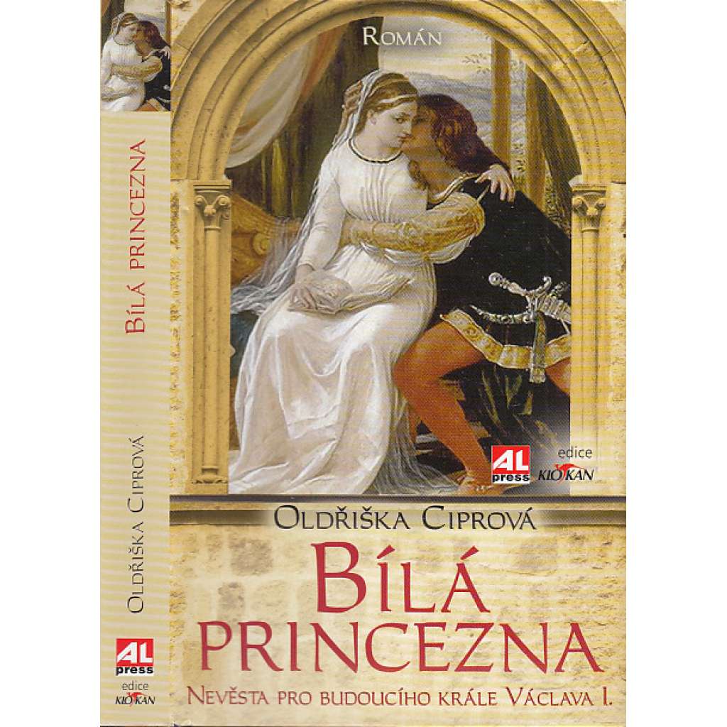 Bílá princezna. Nevěsta pro budoucího krále Václava I. [Kunhuta Štaufská a Václav I. - historický román]