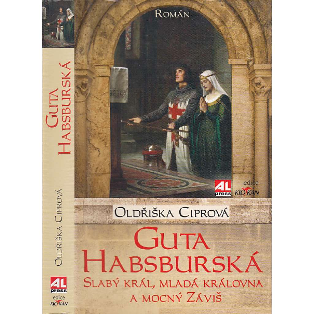 Guta Habsburská - slabý král, mladá královna a mocný Záviš