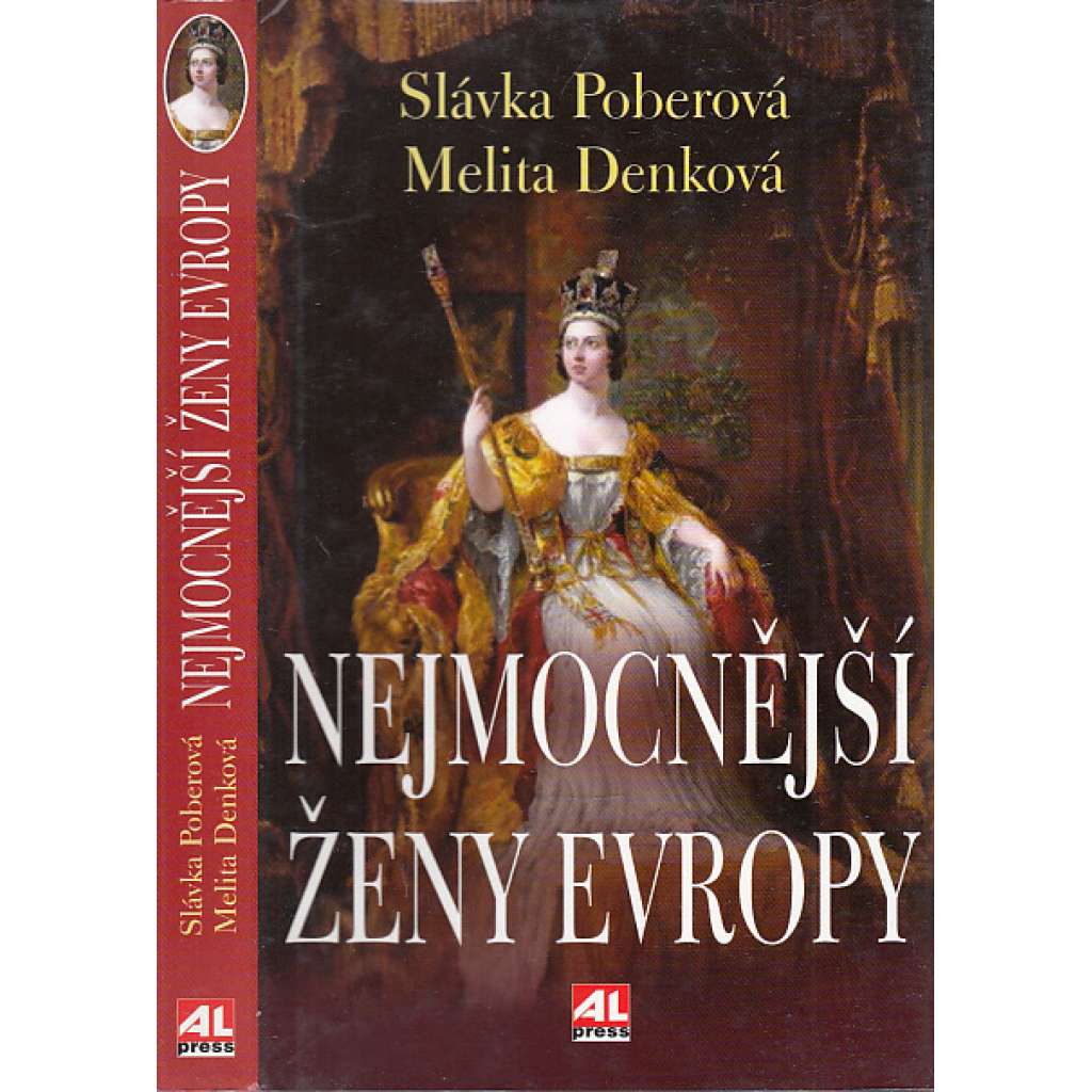 Nejmocnější ženy Evropy [královny a císařovny: Marie Terezie, Alžběta Tudorovna, Kateřina Medicejská, Isabela Kastilská, Eleonora Akvitánská, Viktorie Britská, Kateřina Veliká]