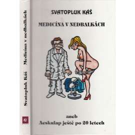 Medicína v nedbalkách aneb Aeskulap ještě po 20 letech