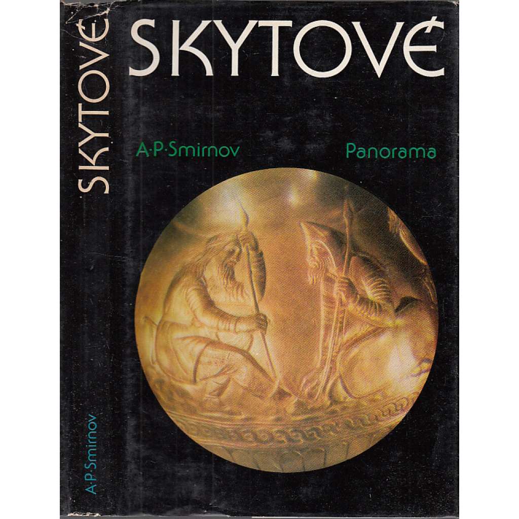 Skytové [starověk, kočovné kmeny z východní Evropy od Černého moře, na území dnešní Ukrajiny a Ruska; Ukrajina, Rusko]