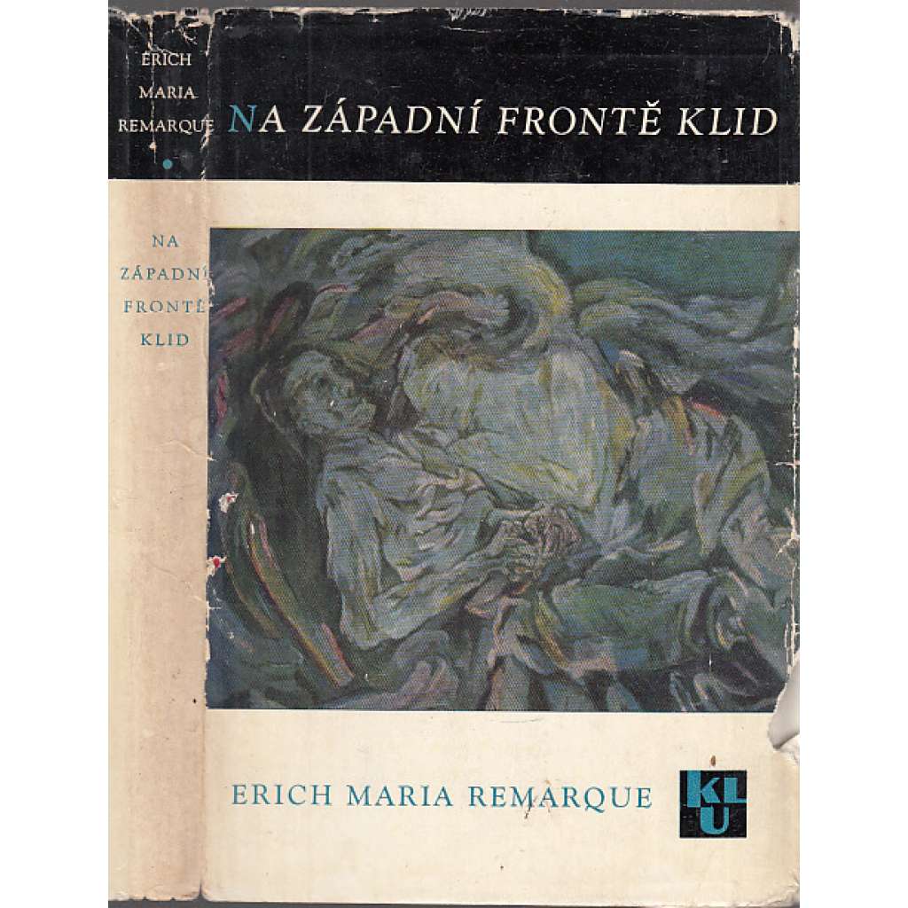 Na západní frontě klid (Erich Maria Remarque, 1. sv. válka) Na západní frontě klid (Erich Maria Remarque, 1. sv. válka)
