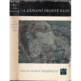 Na západní frontě klid (Erich Maria Remarque, 1. sv. válka) Na západní frontě klid (Erich Maria Remarque, 1. sv. válka)